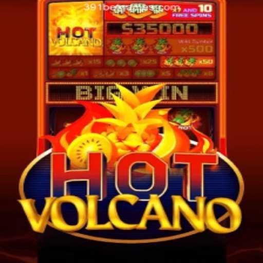Experience the Fiery Thrill of HotVolcano at 391bet
