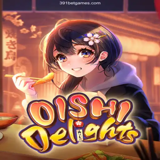 Exploring the Delicious World of OishiDelights and Quick Bets with 391bet